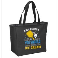 If You Wanted Soft Serve You Should Have Gone For Ice Cream Zip Tote Bag