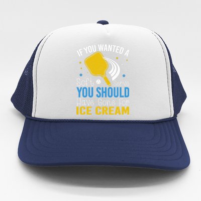 If You Wanted Soft Serve You Should Have Gone For Ice Cream Trucker Hat