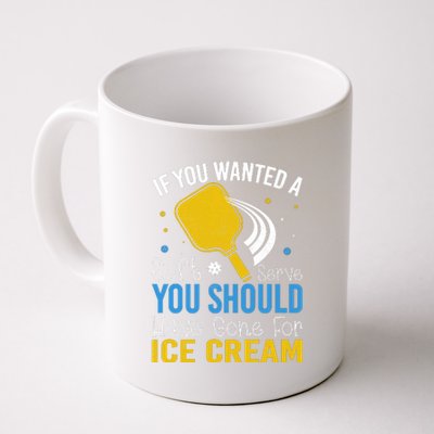 If You Wanted Soft Serve You Should Have Gone For Ice Cream Coffee Mug