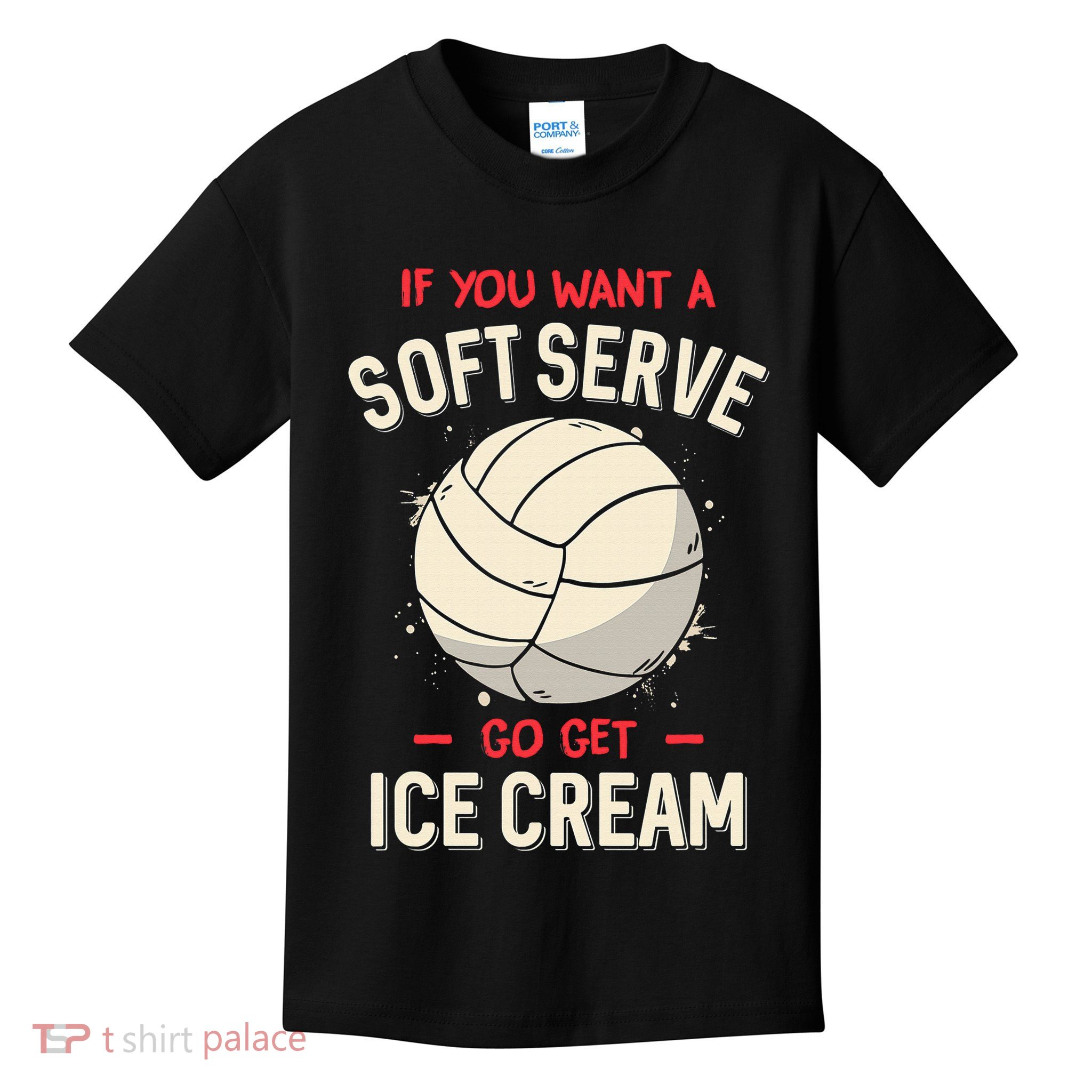 Girls Funny Volleyball Shirt - If You Wanted A Soft Serve Girls Funny Volleyball Shirt - If You Wanted A Soft Serve