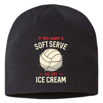 If You Want A Soft Serve Voleyball Sustainable Beanie