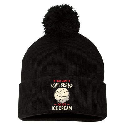 If You Want A Soft Serve Voleyball Pom Pom 12in Knit Beanie