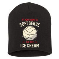 If You Want A Soft Serve Voleyball Short Acrylic Beanie