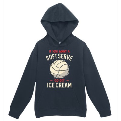 If You Want A Soft Serve Voleyball Urban Pullover Hoodie