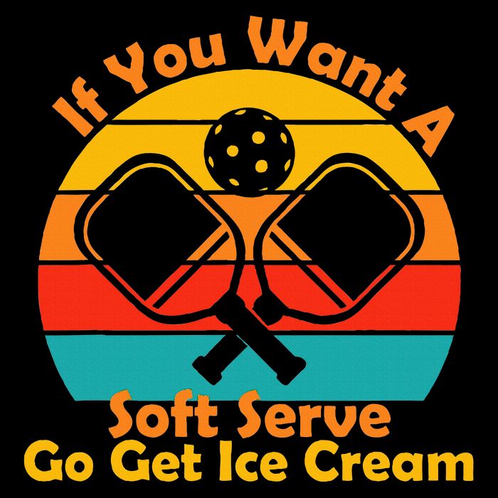 If You Want A Soft Serve Go Get Ice Cream Funny Pickleball Button