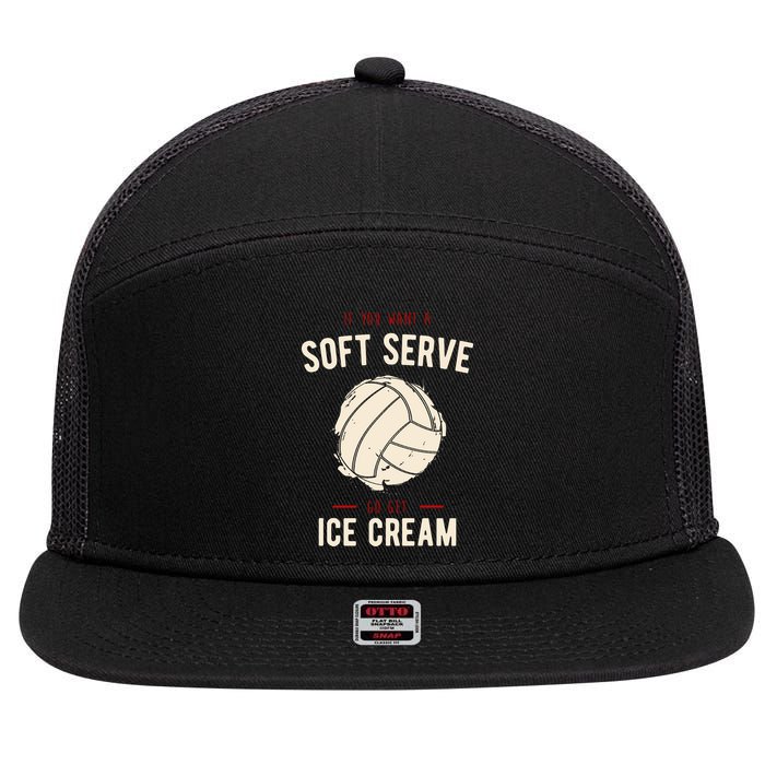 If You Want A Soft Serve Go Get Ice Cream Funny Vollyball 7 Panel Mesh Trucker Snapback Hat