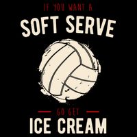If You Want A Soft Serve Go Get Ice Cream Funny Vollyball 7-Panel Snapback Hat