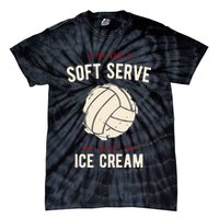 If You Want A Soft Serve Go Get Ice Cream Funny Vollyball Tie-Dye T-Shirt