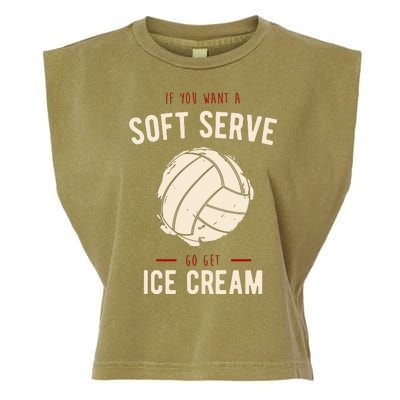 If You Want A Soft Serve Go Get Ice Cream Funny Vollyball Garment-Dyed Women's Muscle Tee