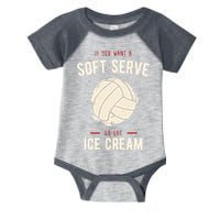 If You Want A Soft Serve Go Get Ice Cream Funny Vollyball Infant Baby Jersey Bodysuit