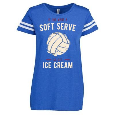 If You Want A Soft Serve Go Get Ice Cream Funny Vollyball Enza Ladies Jersey Football T-Shirt