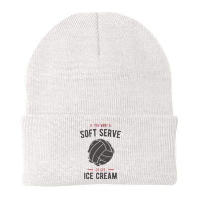 If You Want A Soft Serve Go Get Ice Cream Funny Vollyball Beanie
