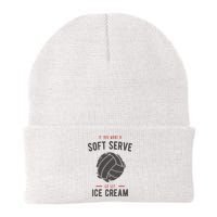 If You Want A Soft Serve Go Get Ice Cream Funny Vollyball Beanie