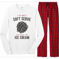 If You Want A Soft Serve Go Get Ice Cream Funny Vollyball Long Sleeve Pajama Set