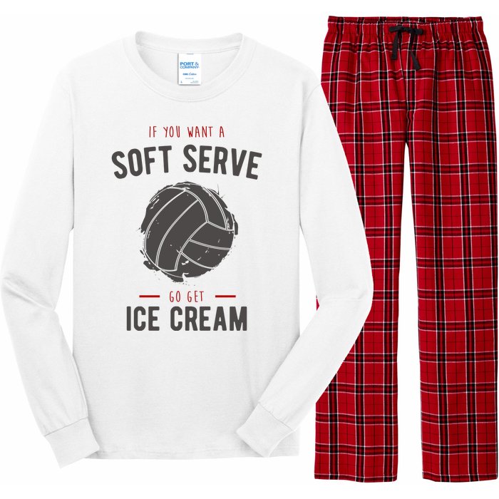 If You Want A Soft Serve Go Get Ice Cream Funny Vollyball Long Sleeve Pajama Set