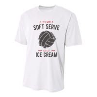 If You Want A Soft Serve Go Get Ice Cream Funny Vollyball Youth Performance Sprint T-Shirt