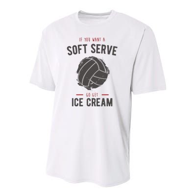 If You Want A Soft Serve Go Get Ice Cream Funny Vollyball Youth Performance Sprint T-Shirt