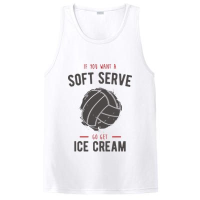 If You Want A Soft Serve Go Get Ice Cream Funny Vollyball PosiCharge Competitor Tank