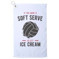 If You Want A Soft Serve Go Get Ice Cream Funny Vollyball Golf Towel