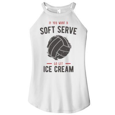 If You Want A Soft Serve Go Get Ice Cream Funny Vollyball Women's Perfect Tri Rocker Tank