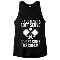 If You Want A Soft Serve Go Get Some Ice Cream Funny Pickleball Ladies PosiCharge Tri-Blend Wicking Tank