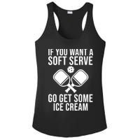 If You Want A Soft Serve Go Get Some Ice Cream Funny Pickleball Ladies PosiCharge Competitor Racerback Tank