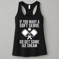 If You Want A Soft Serve Go Get Some Ice Cream Funny Pickleball Womens Tank Top