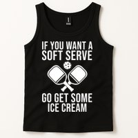 If You Want A Soft Serve Go Get Some Ice Cream Funny Pickleball Tank Top