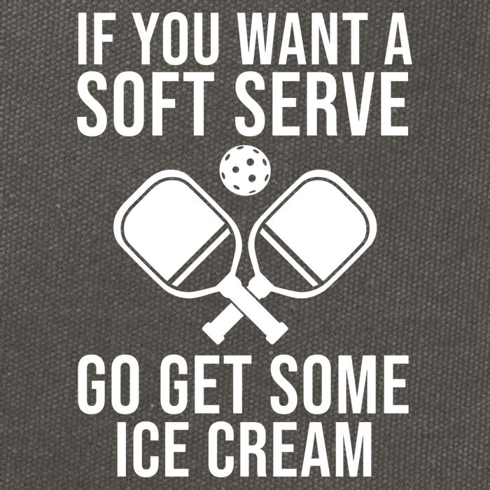 If You Want A Soft Serve Go Get Some Ice Cream Funny Pickleball Cotton Canvas Backpack