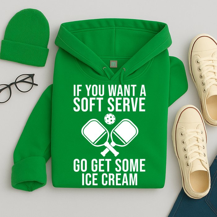 If You Want A Soft Serve Go Get Some Ice Cream Funny Pickleball Hoodie