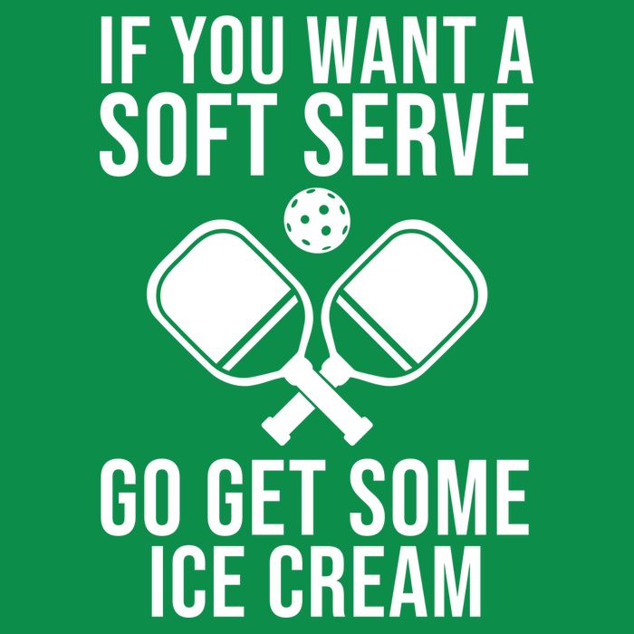 If You Want A Soft Serve Go Get Some Ice Cream Funny Pickleball Button