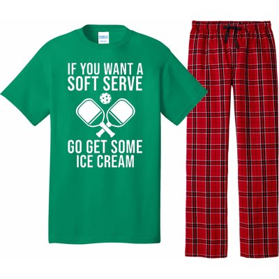 If You Want A Soft Serve Go Get Some Ice Cream Funny Pickleball Pajama Set