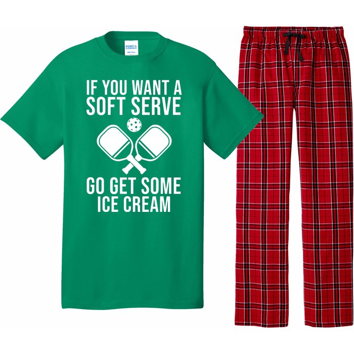 If You Want A Soft Serve Go Get Some Ice Cream Funny Pickleball Pajama Set