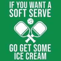 If You Want A Soft Serve Go Get Some Ice Cream Funny Pickleball Mousepad