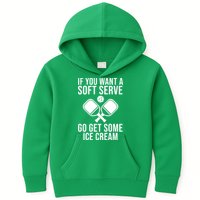 If You Want A Soft Serve Go Get Some Ice Cream Funny Pickleball Kids Hoodie