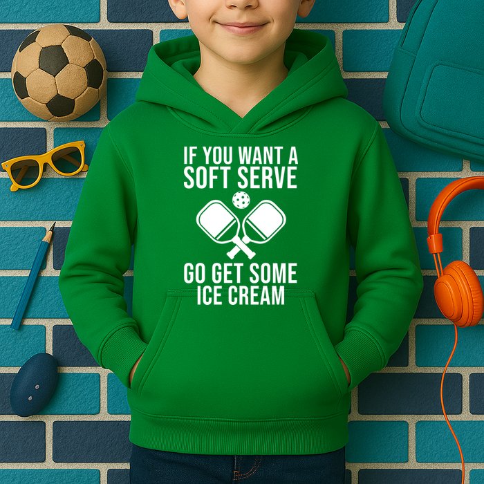 If You Want A Soft Serve Go Get Some Ice Cream Funny Pickleball Kids Hoodie