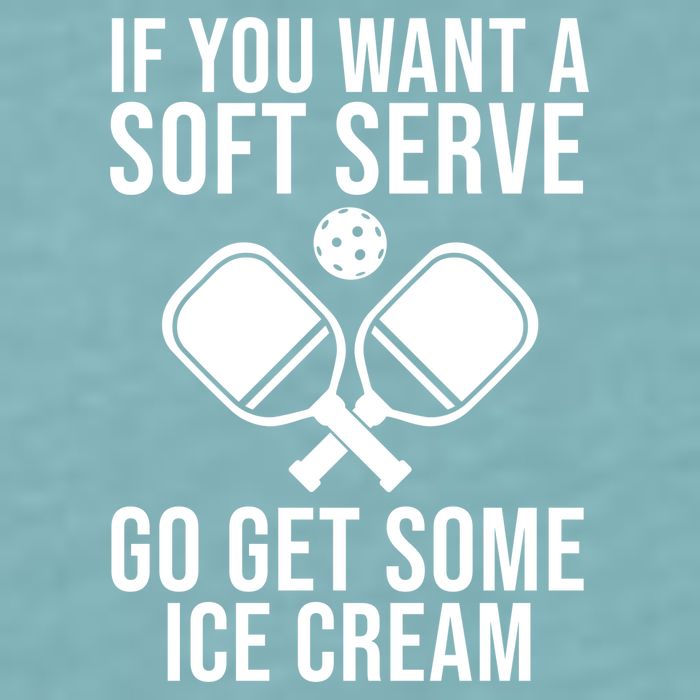 If You Want A Soft Serve Go Get Some Ice Cream Funny Pickleball Sueded Cloud Jersey T-Shirt