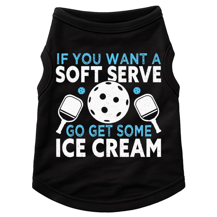 If you want a soft serve go get some Ice Cream Doggie Tank