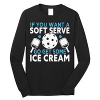 If you want a soft serve go get some Ice Cream Long Sleeve Shirt