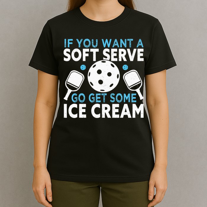 If you want a soft serve go get some Ice Cream T-Shirt