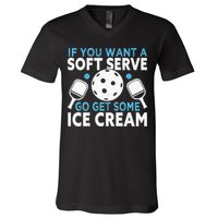 If you want a soft serve go get some Ice Cream V-Neck T-Shirt