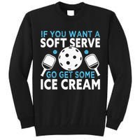 If you want a soft serve go get some Ice Cream Tall Sweatshirt