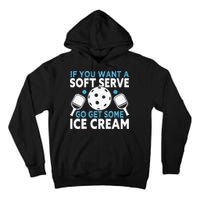 If you want a soft serve go get some Ice Cream Tall Hoodie