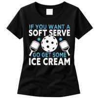If you want a soft serve go get some Ice Cream Womens T-Shirt