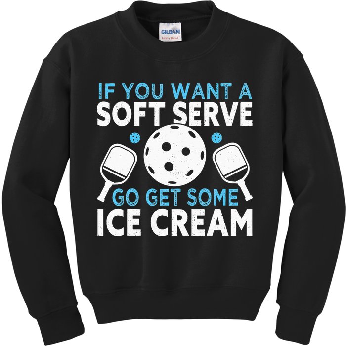 If you want a soft serve go get some Ice Cream Kids Sweatshirt