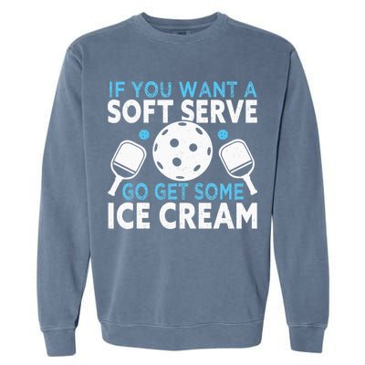 If you want a soft serve go get some Ice Cream Garment-Dyed Sweatshirt