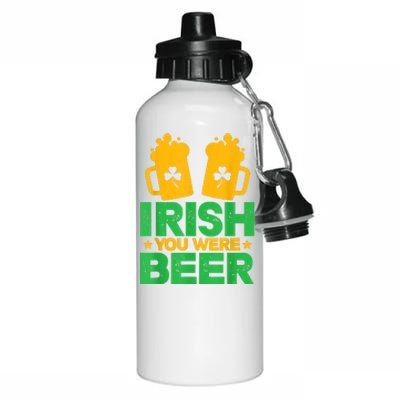 Irish You Were Beer St Patricks Day Shamrock's Irish Day Aluminum Water Bottle 