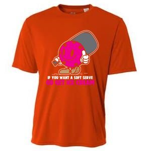 If You Want Soft Serve Go Get Ice Cream Funny Pickleball Gift Cooling Performance Crew T-Shirt