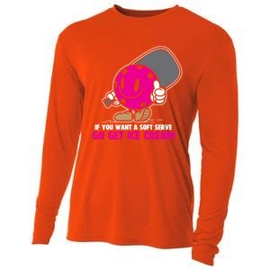 If You Want Soft Serve Go Get Ice Cream Funny Pickleball Gift Cooling Performance Long Sleeve Crew