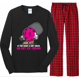 If You Want Soft Serve Go Get Ice Cream Funny Pickleball Gift Long Sleeve Pajama Set